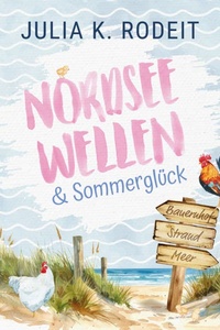 Nordseewellen und Sommerglück - Nordseeliebe, Band 2 (ungekürzt)