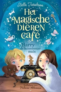 Het magische dierencafé - Harry de huismeestermuis