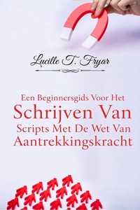 Een Beginnersgids Voor Het Schrijven Van Scripts Met De Wet Van Aantrekkingskracht