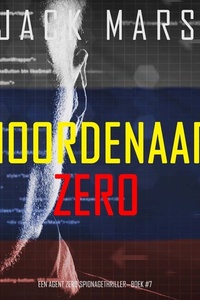 Moordenaar Zero (Een Agent Zero Spionagethriller—Boek #7)