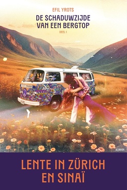 De schaduwzijde van een bergtop 1 - Lente in Zürich en Sinaï