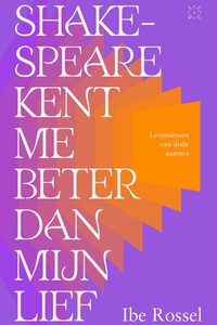 Shakespeare kent me beter dan mijn lief