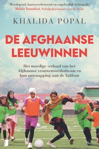 De Afghaanse leeuwinnen: Het moedige verhaal van het Afghaanse vrouwenvoetbalteam en hun ontsnapping aan de Taliban