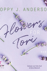Flowers for Tori - Blütenküsse in Notting Hill, Band 3 (ungekürzt)