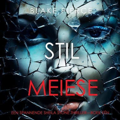 Stil Meisje (Een Spannende Sheila Stone Thriller—Boek Eén)