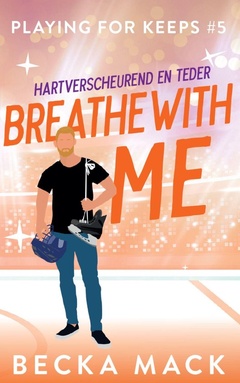 Playing for keeps 5 - Breathe with me