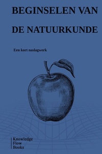 Serie Basisbeginselen van de Wetenschappen - Beginselen van de Natuurkunde