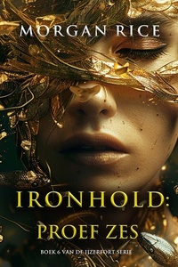 Ironhold: Proef Zes (Boek 6 van de IJzerfort Serie)