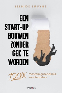 Een start-up bouwen zonder gek te worden
