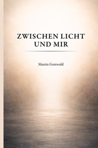 Zwischen Licht und mir