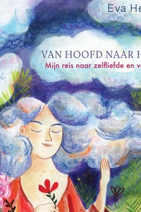 Van hoofd naar hart: Mijn reis naar zelfliefde en vrijheid