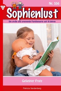 Geliebter Fratz: Sophienlust 556 – Familienroman