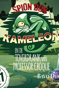 Spion Don Kameleon en de toverdrank van professor Croque