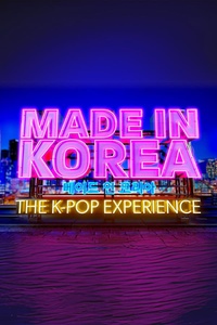 Made in Korea: The K-Pop Experience
