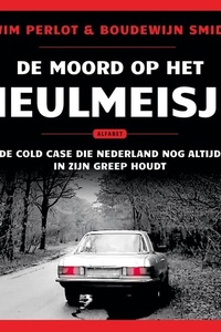 De moord op het Heulmeisje: De cold case die Nederland nog altijd in zijn greep houdt