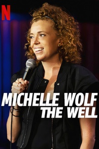 Michelle Wolf: The Well