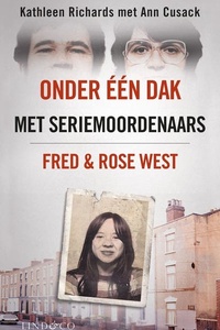 Onder een dak met seriemoordenaars Fred & Rose West