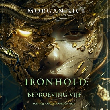 Ironhold: Beproeving Vijf (Boek Vijf van de Ironhold Serie)