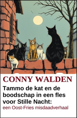 Tammo de kat en de boodschap in een fles voor Stille Nacht: een Oost-Fries misdaadverhaal