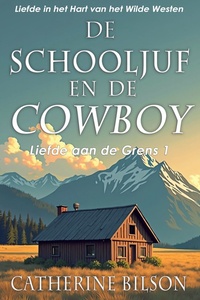Liefde aan de Grens 1 - De Schooljuf en de Cowboy