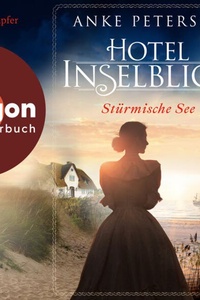 Hotel Inselblick - Stürmische See - Die Amrum-Saga, Band 3 (Ungekürzte Lesung)