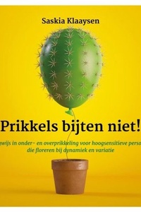 Prikkels bijten niet!