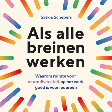 Als alle breinen werken: Waarom neurodiversiteit op het werk goed is voor iedereen