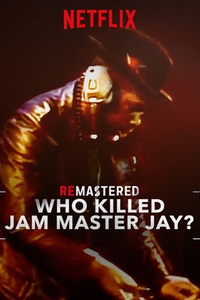 Remastered: Who Killed Jam Master Jay?