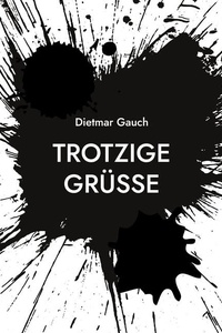 Trotzige Grüße