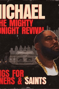 Michael & The Mighty Midnight Revival, Songs For Sinners And Saints