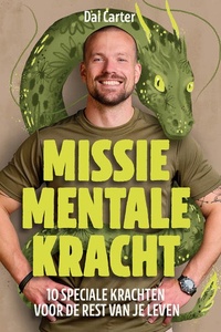Missie Mentale Kracht: 10 speciale krachten voor de rest van je leven