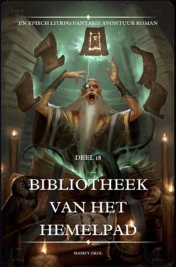 Bibliotheek van het Hemelpad:En Episch LitRPG Fantasie Avontuur Roman(Deel 18)