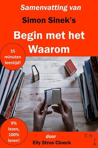 Leiderschap Collectie - Samenvatting van Simon Sinek's Begin Met Het Waarom