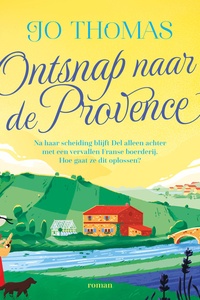 Ontsnap naar de Provence: Na haar scheiding blijft Del alleen achter met een vervallen Franse boerderij. Hoe gaat ze dit oplossen?