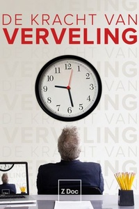 De Kracht van Verveling