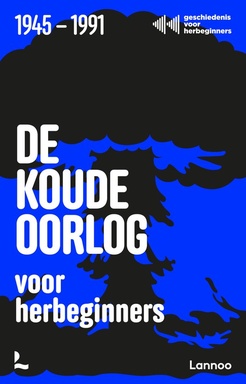 Geschiedenis voor herbeginners - De Koude Oorlog voor herbeginners