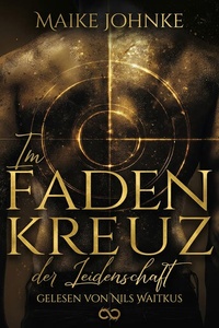 Im Fadenkreuz der Leidenschaft
