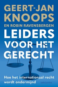 Leiders voor het gerecht: Hoe het internationaal recht wordt ondermijnd