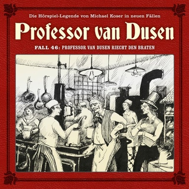 Professor van Dusen, Die neuen Fälle, Fall 46: Professor van Dusen riecht den Braten (Ungekürzt)