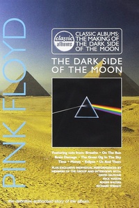 Classic Albums: Pink Floyd - The Dark Side of the Moon