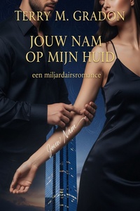 Jouw naam op mijn huid: een miljardairsromance