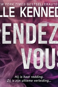 Rendez-vous: Hij is haar redding. Zij is zijn ultieme verleiding...