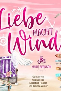 Liebe macht Wind - Strandkorbwunder, Band 11 (ungekürzt)