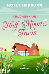 Terugkeer naar Half Moon Farm - Lentekoorts