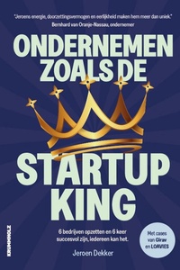 Ondernemen zoals de startup-king