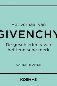 Het verhaal van Givenchy: De geschiedenis van het iconische merk