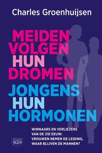 Meiden volgen hun dromen Jongens hun hormonen