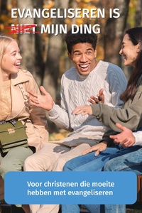 Evangeliseren is niet mijn ding
