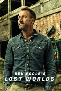 Lost Worlds With Ben Fogle