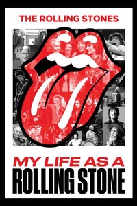 The Rolling Stones: My Life As A Rolling Stone